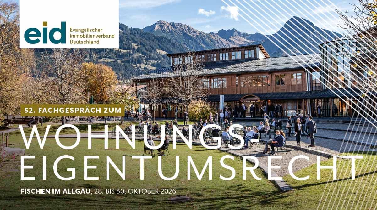 52. Fachgespräch zum Wohnungseigentumsrecht, Fischen im Allgäu, 28. bis 30. Oktober 2026 – Kurhaus Fiskina